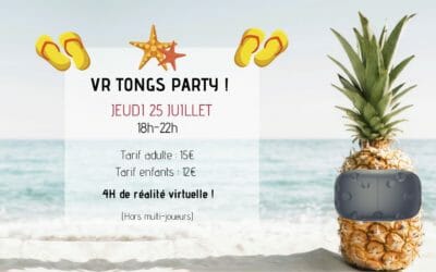 Soirée VR Tongs Party – Jeudi 25 Juillet – La soirée de l’été